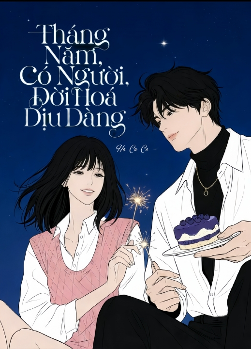 Tháng Năm Có Người, Đời Hoá Dịu Dàng