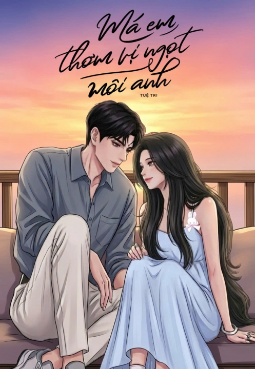 Má Em Thơm Vị Ngọt Môi Anh