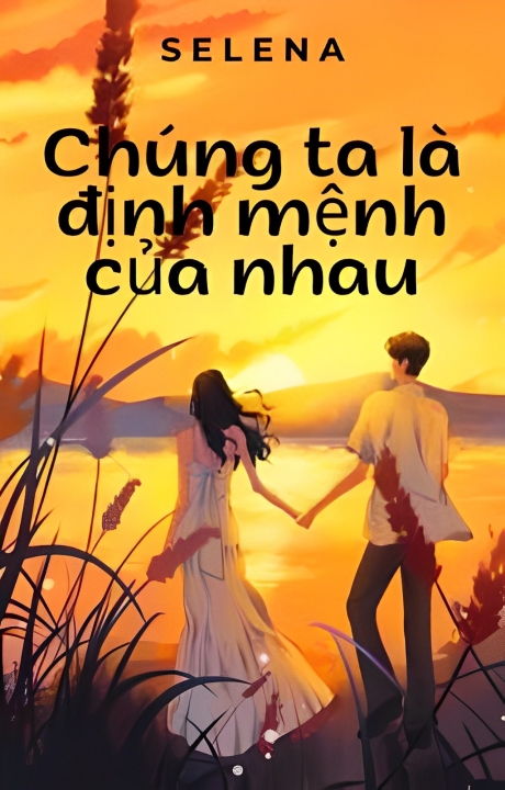 Chúng ta là định mệnh của nhau