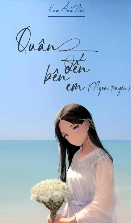 Quân đến bên em (Ngoại truyện)