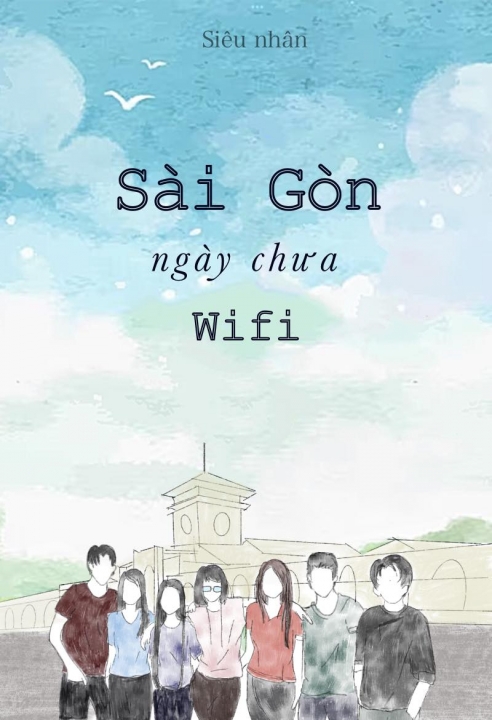 Sài Gòn Ngày Chưa Wifi