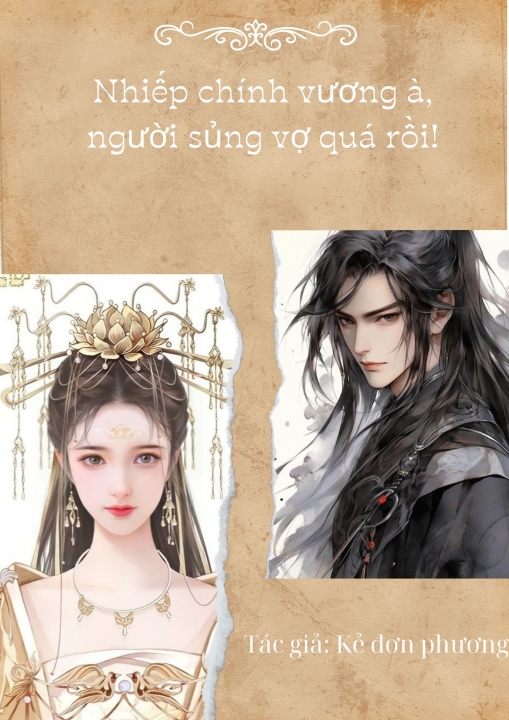 Nhiếp Chính Vương à, người sủng vợ quá rồi