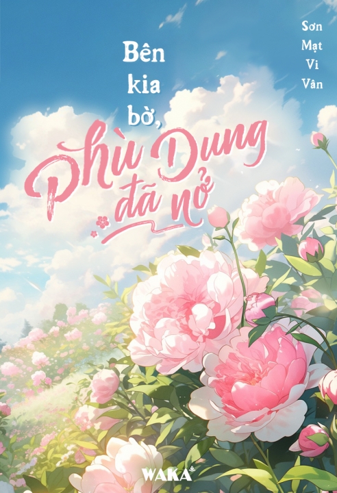 Bên kia bờ, Phù Dung đã nở