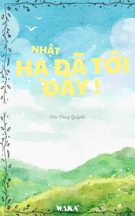 Nhật Hạ đã tới đây
