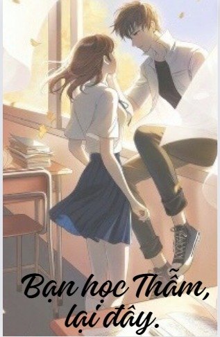 Bạn học Thẩm, lại đây!
