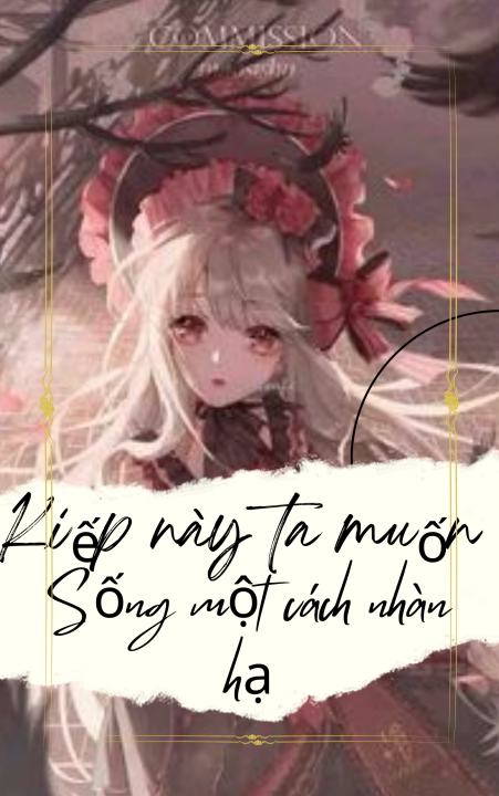 Kiếp này ta muốn sống một cách nhàn hạ 