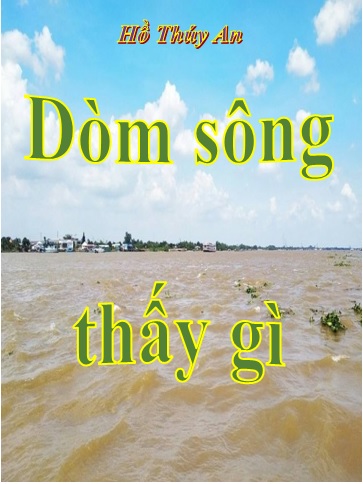 Dòm sông thấy gì
