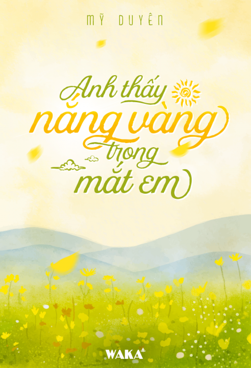 Anh thấy nắng vàng trong mắt em