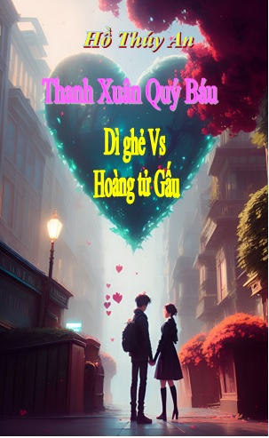 Thanh xuân quý báu: Dì ghẻ Vs hoàng tử Gấu
