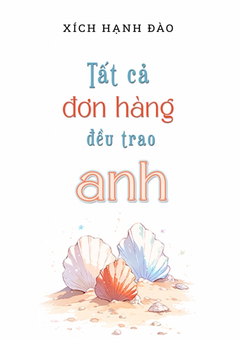 Tất cả đơn hàng đều trao anh