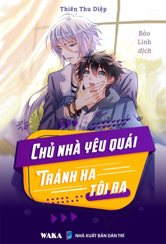 Chủ nhà yêu quái, tránh xa tôi ra!