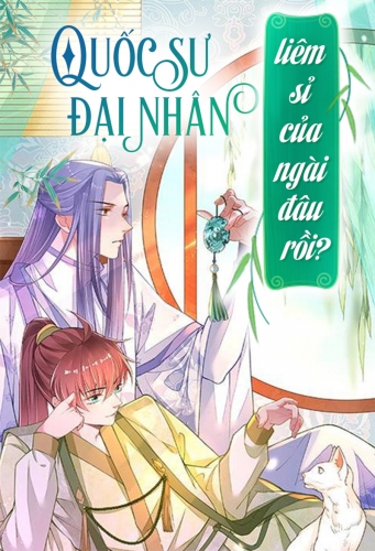 Quốc sư đại nhân, liêm sỉ của ngài đâu rồi?