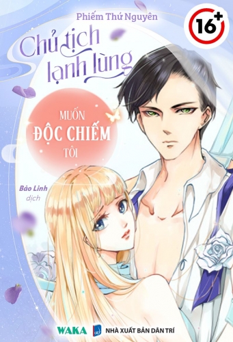 Chủ tịch lạnh lùng muốn độc chiếm tôi