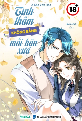 Tình thâm không bằng mối hận xưa