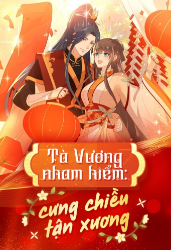 Tà vương nham hiểm: Cưng chiều tận xương