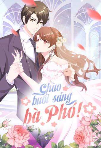 Chào buổi sáng bà Phó!