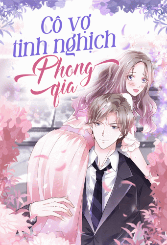 Cô vợ tinh nghịch của Phong gia
