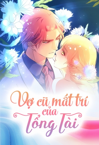 Vợ cũ mất trí của tổng tài