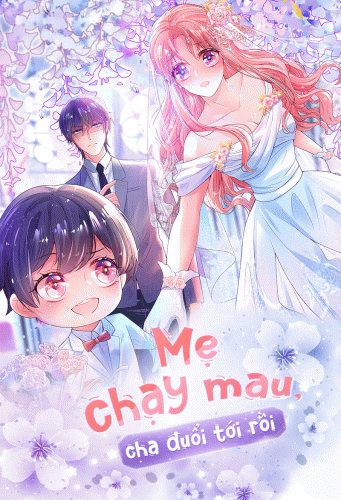 Mẹ chạy mau, cha đuổi tới rồi