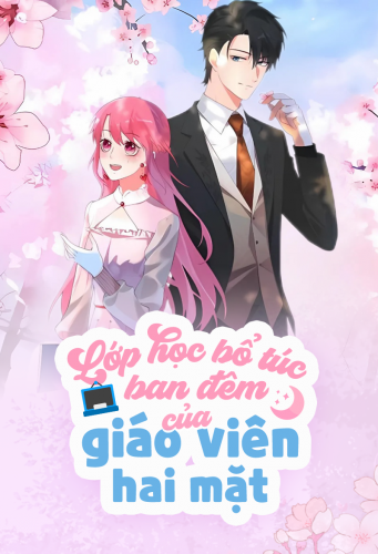 Lớp học bổ túc ban đêm của giáo viên hai mặt