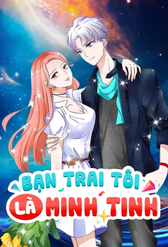 Bạn trai tôi là minh tinh