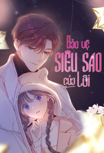 Bảo vệ siêu sao của tôi