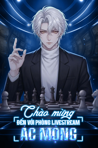 Chào mừng đến với phòng livestream ác mộng