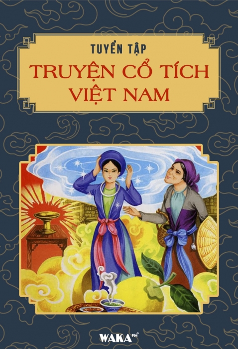 Tuyển tập truyện cổ tích dân gian việt nam hay nhất