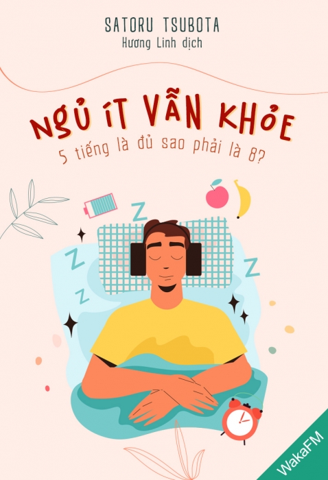 [Tóm tắt sách] Ngủ ít vẫn khỏe: 5 tiếng là đủ sao phải là 8?
