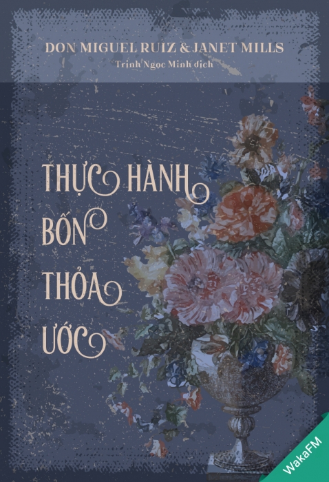 [Tóm tắt sách] Thực hành bốn thỏa ước