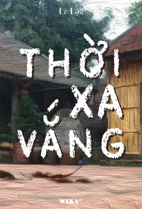 [Tóm tắt sách] Thời xa vắng 