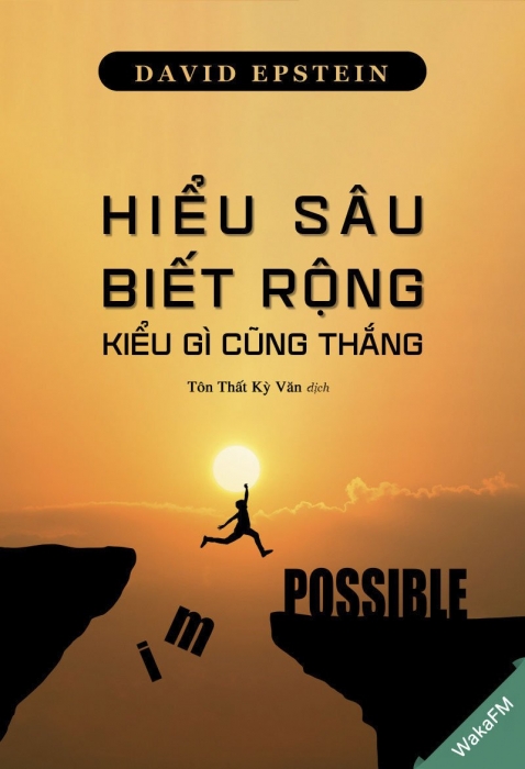 [Tóm tắt sách] Hiểu sâu, biết rộng kiểu gì cũng thắng