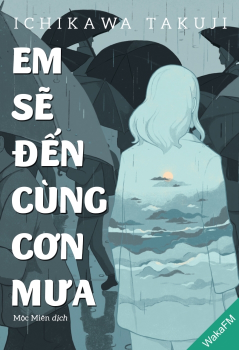 [Tóm tắt sách] Em sẽ đến cùng cơn mưa