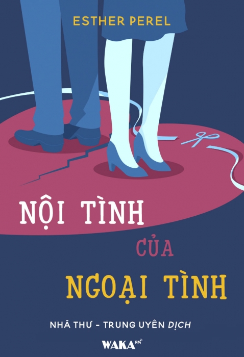 [Tóm Tắt Sách] - Nội Tình Của Ngoại Tình