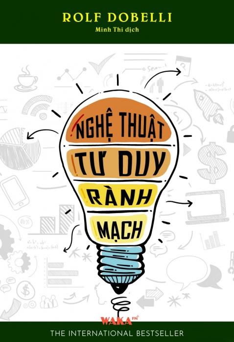[Tóm tắt sách] Nghệ thuật tư duy rành mạch