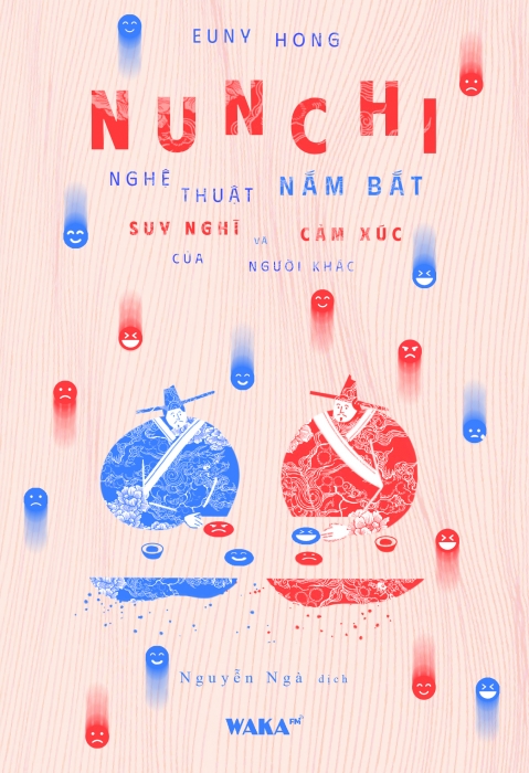 [Tóm tắt sách] Nunchi – nghệ thuật nắm bắt suy nghĩ và cảm xúc của người khác