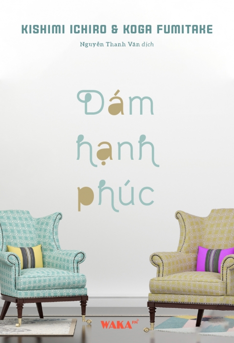 [Tóm tắt sách] - Dám hạnh phúc 