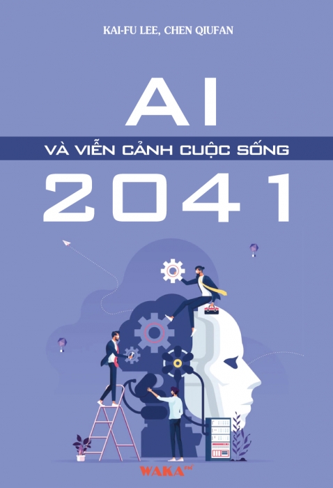 [Tóm tắt sách] AI và viễn cảnh cuộc sống 2041
