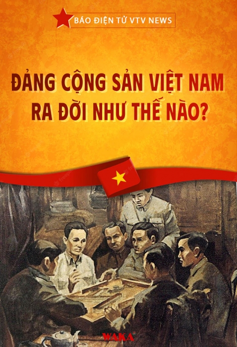 Đảng Cộng sản Việt Nam ra đời như thế nào?