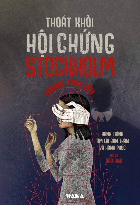 Thoát khỏi hội chứng Stockholm trong tình yêu