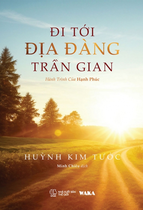 Đi tới địa đàng trần gian - Hành trình của hạnh phúc