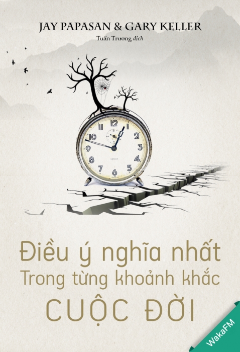[Tóm tắt sách] Điều ý nghĩa nhất trong từng khoảnh khắc cuộc đời