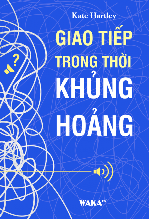 [Tóm tắt sách] Giao tiếp trong thời khủng hoảng