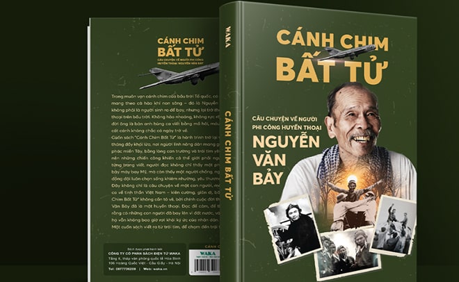 Cánh chim bất tử - Câu chuyện về người phi công huyền thoại Nguyễn Văn Bảy