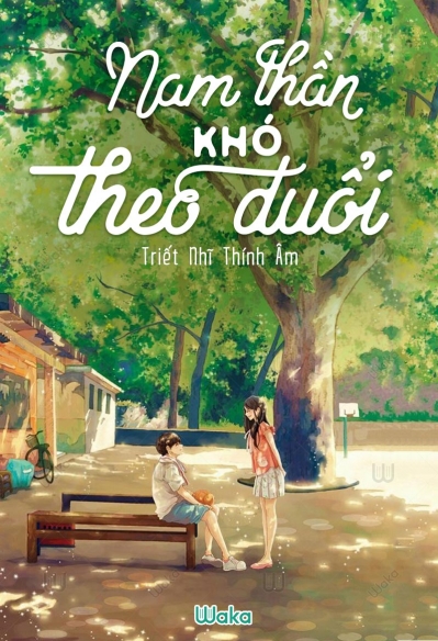 Nam thần khó theo đuổi