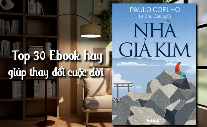 30+ ebook hay nhất, gi&uacute;p thay đổi cuộc đời người đọc
