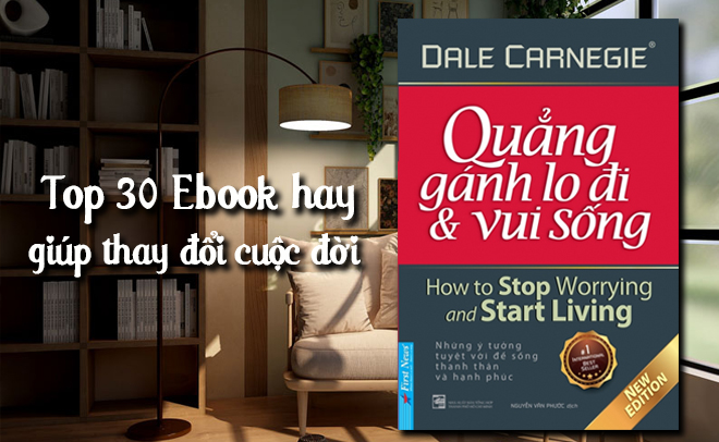 30+ ebook hay nhất, gi&uacute;p thay đổi cuộc đời người đọc