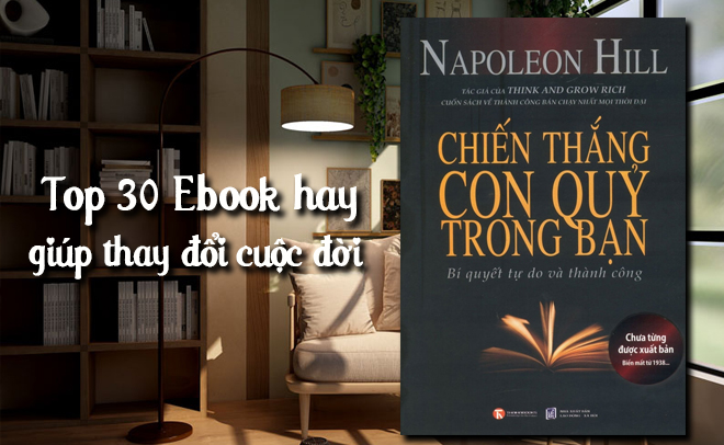 30+ ebook hay nhất, gi&uacute;p thay đổi cuộc đời người đọc