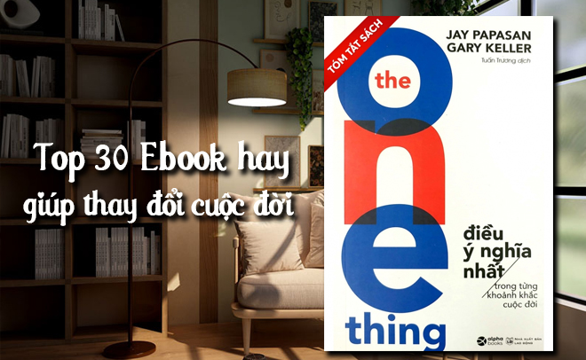 30+ ebook hay nhất, gi&uacute;p thay đổi cuộc đời người đọc