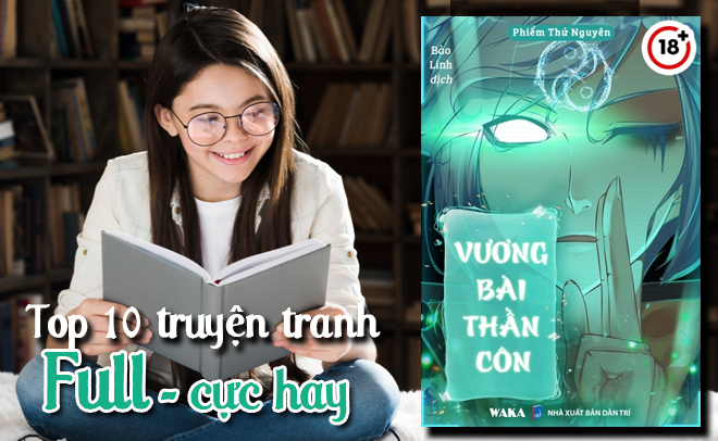Top 10 truyện tranh full ho&agrave;n hay đ&aacute;ng đọc nhất hiện nay